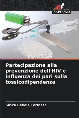 bokomslag Partecipazione alla prevenzione dell'HIV e influenza dei pari sulla tossicodipendenza