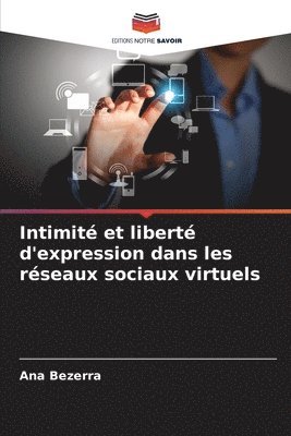 bokomslag Intimit et libert d'expression dans les rseaux sociaux virtuels