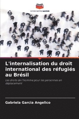 bokomslag L'internalisation du droit international des rfugis au Brsil