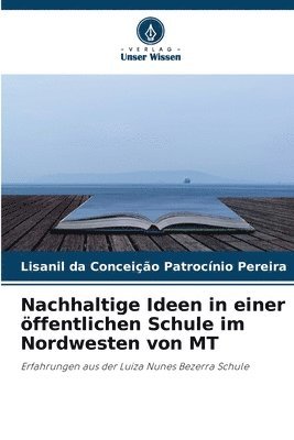 bokomslag Nachhaltige Ideen in einer öffentlichen Schule im Nordwesten von MT