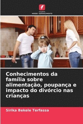 bokomslag Conhecimentos da família sobre alimentação, poupança e impacto do divórcio nas crianças