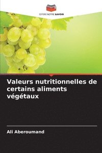 bokomslag Valeurs nutritionnelles de certains aliments végétaux