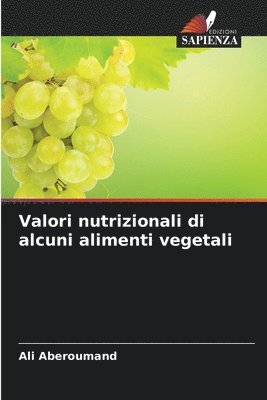 Valori nutrizionali di alcuni alimenti vegetali 1