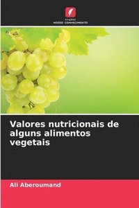 bokomslag Valores nutricionais de alguns alimentos vegetais