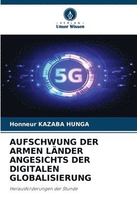 bokomslag Aufschwung Der Armen Länder Angesichts Der Digitalen Globalisierung