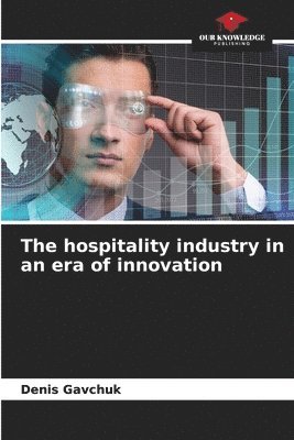 The hospitality industry in an era of innovation 1