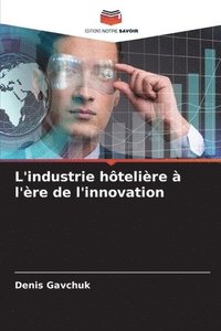 bokomslag L'industrie htelire  l're de l'innovation