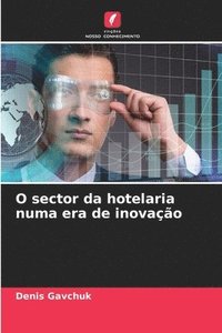 bokomslag O sector da hotelaria numa era de inovao