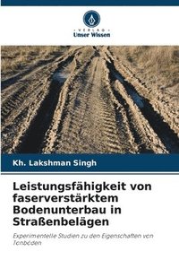 bokomslag Leistungsfähigkeit von faserverstärktem Bodenunterbau in Straßenbelägen