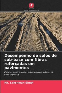 bokomslag Desempenho de solos de sub-base com fibras reforçadas em pavimentos