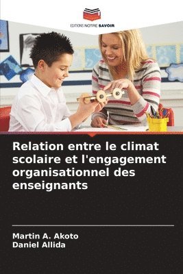 Relation entre le climat scolaire et l'engagement organisationnel des enseignants 1