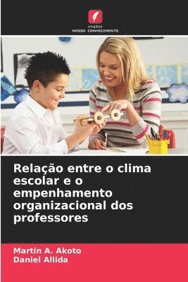 bokomslag Relação entre o clima escolar e o empenhamento organizacional dos professores