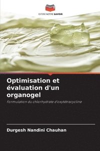 bokomslag Optimisation et valuation d'un organogel