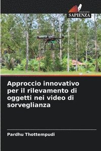 bokomslag Approccio innovativo per il rilevamento di oggetti nei video di sorveglianza