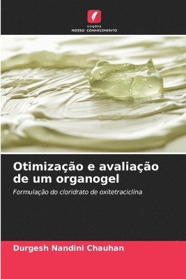 bokomslag Otimização e avaliação de um organogel
