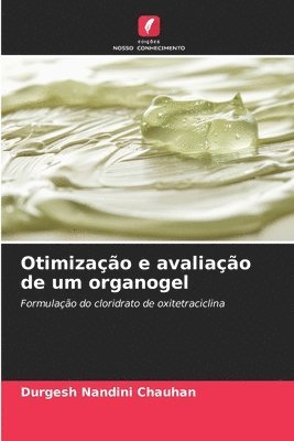 bokomslag Otimizao e avaliao de um organogel