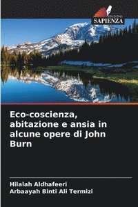 bokomslag Eco-coscienza, abitazione e ansia in alcune opere di John Burn