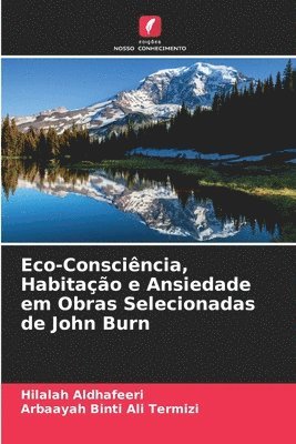 Eco-Conscincia, Habitao e Ansiedade em Obras Selecionadas de John Burn 1