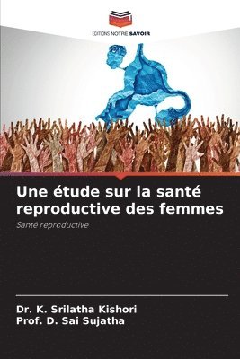 bokomslag Une étude sur la santé reproductive des femmes