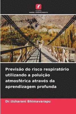 Previso do risco respiratrio utilizando a poluio atmosfrica atravs da aprendizagem profunda 1