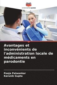 bokomslag Avantages et inconvénients de l'administration locale de médicaments en parodontie