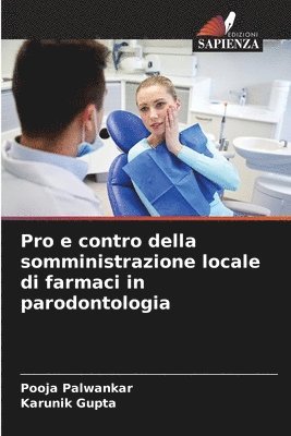 Pro e contro della somministrazione locale di farmaci in parodontologia 1