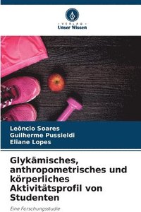 bokomslag Glykämisches, anthropometrisches und körperliches Aktivitätsprofil von Studenten