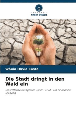 Stadt dringt in den Wald ein
