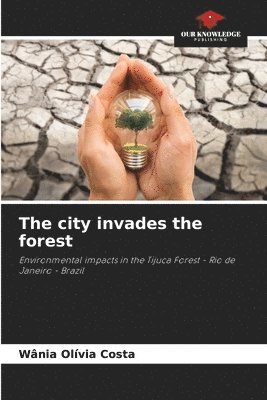 bokomslag city invades the forest
