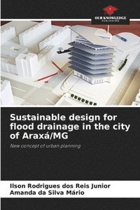 bokomslag Sustainable design for flood drainage in the city of Araxá/MG