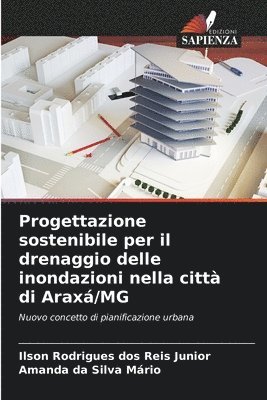 bokomslag Progettazione sostenibile per il drenaggio delle inondazioni nella citt di Arax/MG