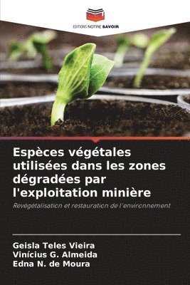 bokomslag Espces vgtales utilises dans les zones dgrades par l'exploitation minire