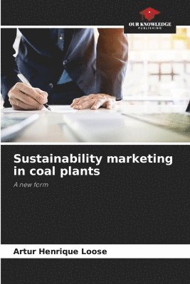 bokomslag Sustainability marketing in coal plants