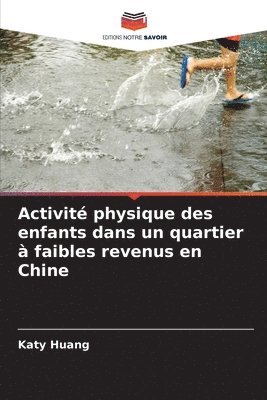 Activité physique des enfants dans un quartier à faibles revenus en Chine 1