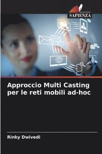 bokomslag Approccio Multi Casting per le reti mobili ad-hoc