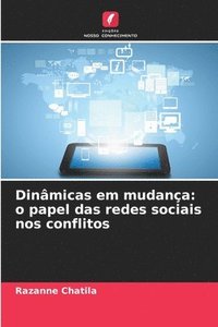 bokomslag Dinâmicas em mudança: o papel das redes sociais nos conflitos