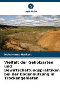 bokomslag Vielfalt der Gehölzarten und Bewirtschaftungspraktiken bei der Bodennutzung in Trockengebieten