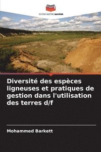 bokomslag Diversité des espèces ligneuses et pratiques de gestion dans l'utilisation des terres d/f