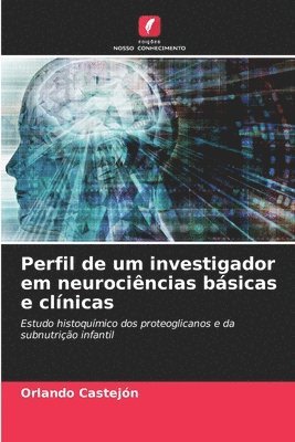 bokomslag Perfil de um investigador em neurociências básicas e clínicas