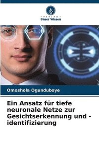 bokomslag Ein Ansatz für tiefe neuronale Netze zur Gesichtserkennung und -identifizierung