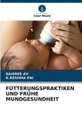 bokomslag Ftterungspraktiken Und Frhe Mundgesundheit