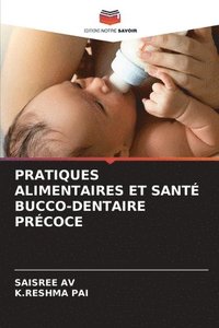 bokomslag Pratiques Alimentaires Et Sant Bucco-Dentaire Prcoce