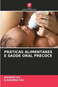 bokomslag Práticas Alimentares E Saúde Oral Precoce