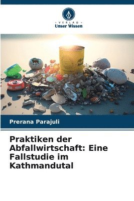 bokomslag Praktiken der Abfallwirtschaft