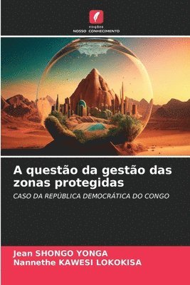 Jean Shongo Yonga, Nannethe Kawesi Lokokisa, Jean SHONGO YONGA, Nannethe KAWESI LOKOKISA - A questão da gestão das zonas protegidas, Häftad