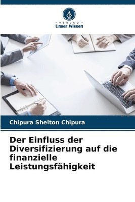 bokomslag Der Einfluss der Diversifizierung auf die finanzielle Leistungsfähigkeit