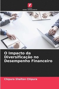 bokomslag O Impacto da Diversificao no Desempenho Financeiro