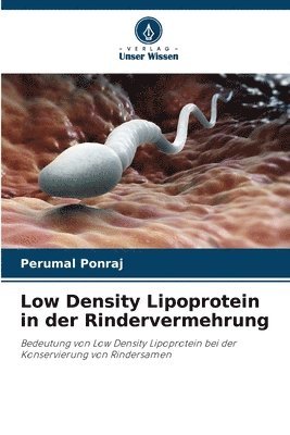 Perumal Ponraj - Low Density Lipoprotein in der Rindervermehrung, Häftad