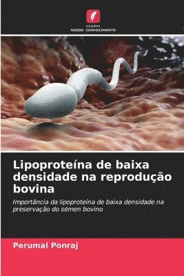 Perumal Ponraj - Lipoproteína de baixa densidade na reprodução bovina, Häftad