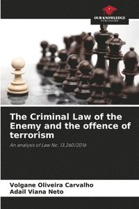 bokomslag The Criminal Law of the Enemy and the offence of terrorism